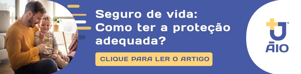 SEGURO DE VIDA COMO TER A PROTE&Ccedil;&Atilde;O ADEQUADA